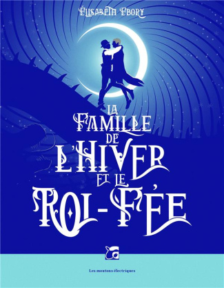 ebory-elisabeth-la-famille-de-l-hiver-et-le-roi-fee_0