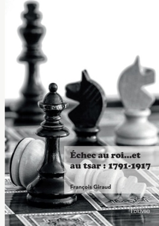 echec-au-roi-et-au-tsar-1791-1917_0