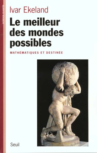 ekeland-ivar-le-meilleur-des-mondes-possibles-mathematiques-et-destinee_0