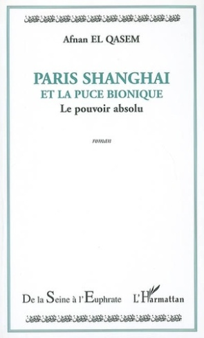 el-qasem-afnan-paris-shanghai-et-la-puce-bionique-le-pouvoir-absolu_0