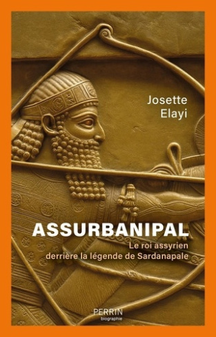 elayi-josette-sardanapale-assurbanipal_0
