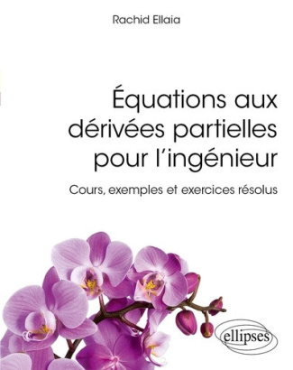 ellaia-rachid-de-laboulaye-paul-equations-aux-derivees-partielles-pour-l-ingenieur-cours-exemples-et-exercices-resolus_0