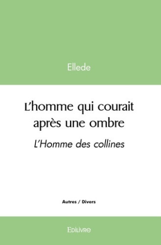 ellede-l-homme-qui-courait-apres-une-ombre-l-homme-des-collines_0