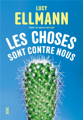 ellmann-lucy-les-choses-sont-contre-nous_0