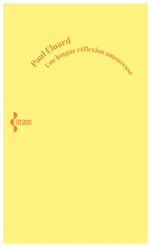 eluard-paul-une-longue-reflexion-amoureuse_0