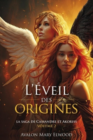 elwood-avalon-mary-l-eveil-des-origines-la-saga-de-cassandre-et-akoriss-volume-2_0