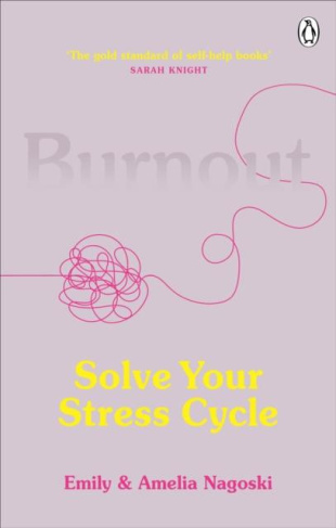emily-nagoski-amelia-nagoski-burnout-solve-your-stress-cycle_0