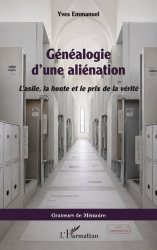 emmanuel-yves-genealogie-d-une-alienation-l-asile-la-honte-et-le-prix-de-la-verite_0
