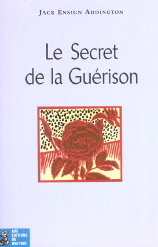 ensign-addington-jack-le-secret-de-la-guerison_0