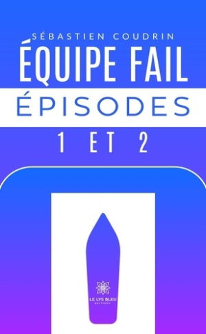 equipe-fail-episodes-1-et-2_0