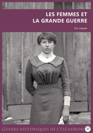 eric-labayle-les-femmes-et-la-grande-guerre_0