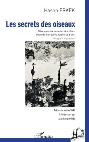 erkek-hasan-mattei-jean-louis-sivri-medine-les-secrets-des-oiseaux-piece-pour-marionnettes-et-ombres-destinee-a-un-public-a-partir-de-6-ans_0