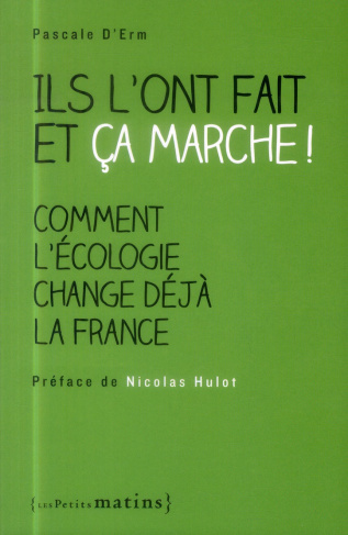 erm-pascale-d-3b-hulot-nicolas-ils-l-ont-fait-et-ca-marche-comment-l-ecologie-change-deja-la-france_0