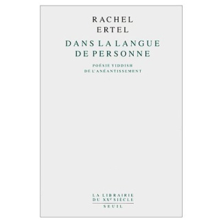 ertel-rachel-dans-la-langue-de-personne-poesie-yiddish-de-l-aneantissement_0