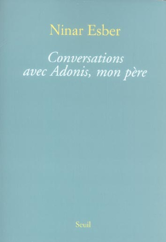 esber-ninar-conversations-avec-adonis-mon-pere_0