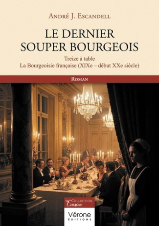 escandell-andre-j-le-dernier-souper-bourgeois-treize-a-table-la-bourgeoisie-francaise-xixe-debut-xxe-siecle_0