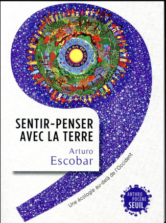 escobar-arturo-3b-bednik-anna-sentir-penser-avec-la-terre-l-ecologie-au-dela-de-l-occident_0