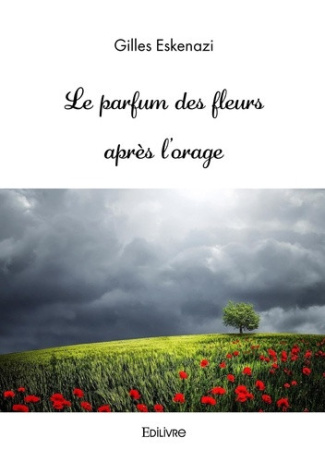 eskenazi-gilles-le-parfum-des-fleurs-apres-l-orage_0