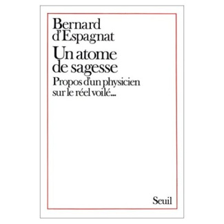 espagnat-bernard-d-un-atome-de-sagesse-propos-d-un-physicien-sur-le-reel-voile_0