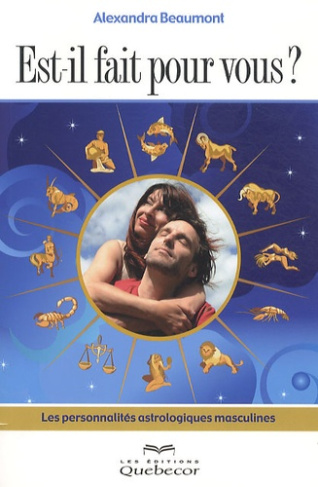 est-il-fait-pour-vous-les-personnalites-astrologiques-masculines-2e-edition_0