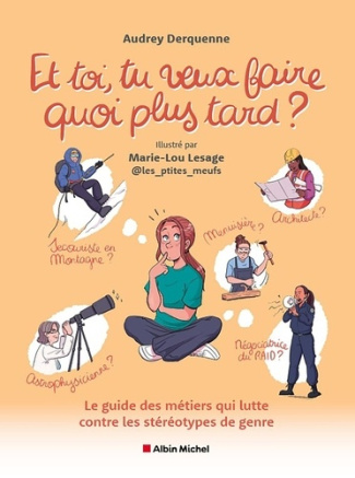 et-toi-tu-veux-faire-quoi-plus-tard-le-guide-des-metiers-qui-lutte-contre-les-stereotypes-de-gen_0