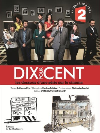evin-guillaume-3b-rebiere-maxime-3b-brachet-christop-dix-pour-cent-les-dessous-d-une-serie-sur-le-cinema_0