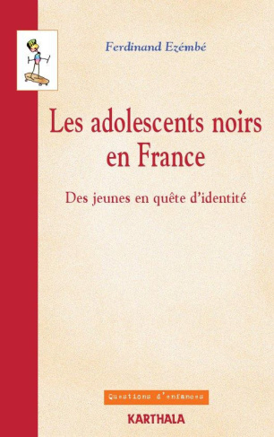 ezembe-ferdinand-les-adolescents-noirs-en-france-des-jeunes-en-quete-d-identite_0