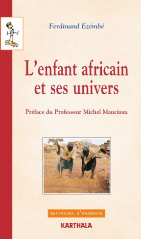 ezembe-ferdinand-manciaux-michel-l-enfant-africain-et-ses-univers_0