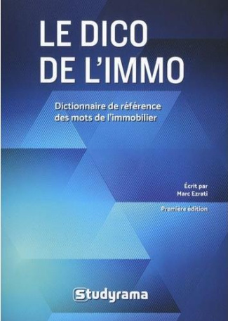 ezrati-marc-le-dico-de-l-immo-dictionnaire-de-reference-des-mots-de-l-immobilier_0