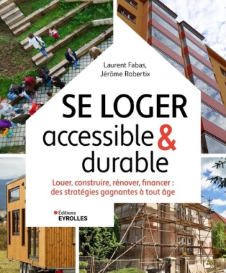 fabas-laurent-robertix-jerome-se-loger-accessible-et-durable-louer-construire-renover-financer-des-strategies-gagnantes-a-to_0