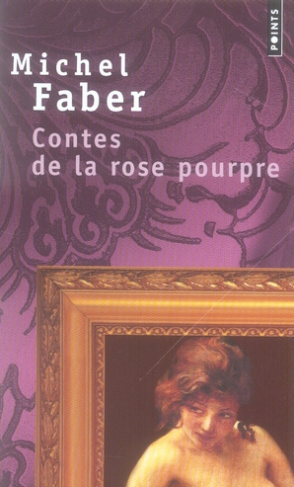 faber-michel-contes-de-la-rose-pourpre_0