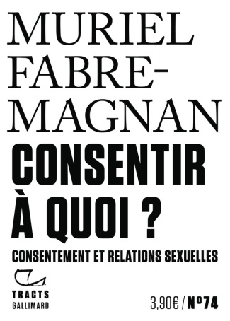 fabre-magnan-muriel-consentir-a-quoi-consentement-et-relations-sexuelles_0
