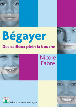 fabre-nicole-begayer-des-cailloux-plein-la-bouche-edition-revue-et-corrigee_0