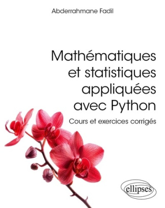 fadil-abderrahmane-mathematiques-et-statistiques-appliquees-avec-python-cours-et-exercices-corriges_0