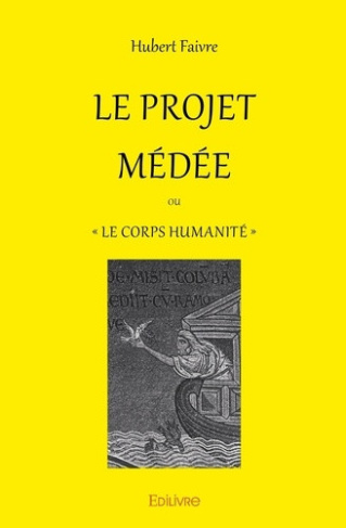 faivre-hubert-le-projet-medee-tome-1-ou-le-corps-humanite_0