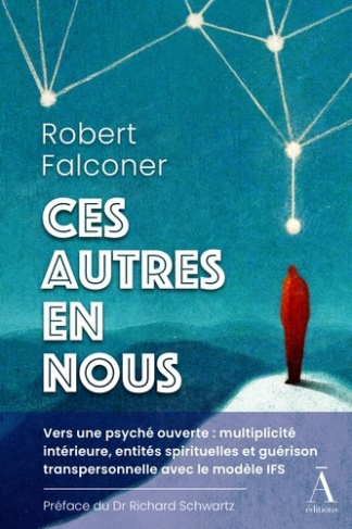 falconer-robert-ces-autres-en-nous-vers-une-psyche-ouverte-multiplicite-interieure-entites-spirituelles-et-guer_0