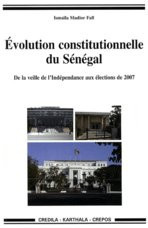 fall-ismaila-madior-diouf-ndiaw-evolution-constitutionnelle-du-senegal-de-la-veille-de-l-independance-aux-elections-de-2007_0