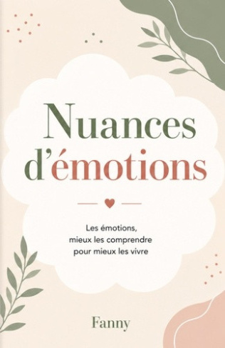 fanny-nuances-d-emotions-les-emotions-mieux-les-comprendre-pour-mieux-les-vivre_0