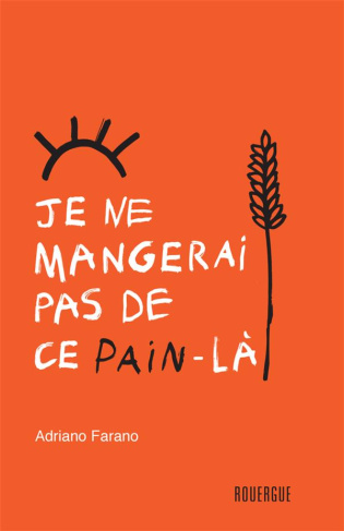 farano-adriano-je-ne-mangerai-pas-de-ce-pain-la_0