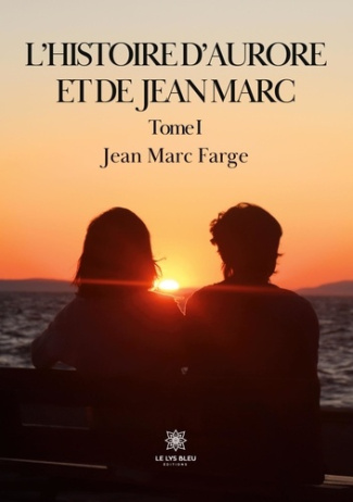farge-jean-marc-l-histoire-d-aurore-et-de-jean-marc-tome-1_0