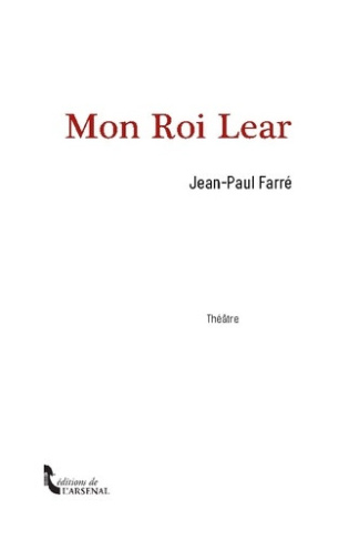 farre-jean-paul-mon-roi-lear_0
