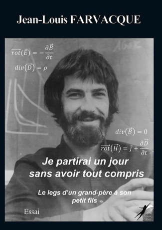 farvacque-jean-louis-je-partirai-un-jour-sans-avoir-tout-compris-le-legs-d-un-grand-pere-a-son-petit-fils_0