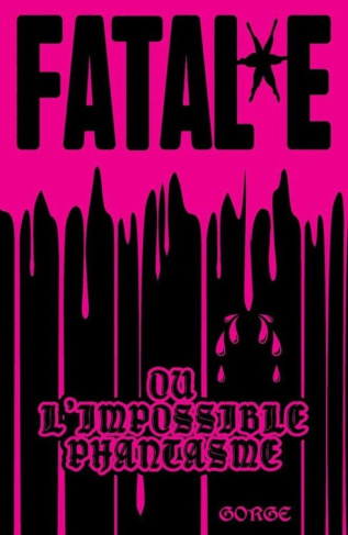 fatal-e-ou-l-impossible-phantasme_0