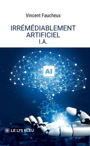 faucheux-vincent-irremediablement-artificiel-i-a_0