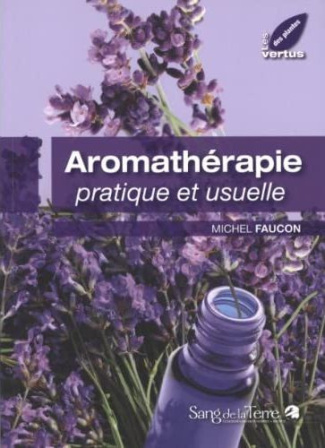 faucon-michel-aromatherapie-pratique-et-usuelle_0