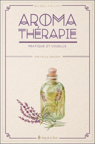 faucon-michel-aromatherapie-pratique-et-usuelle_0