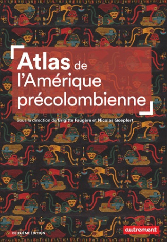 faugere-brigitte-atlas-de-l-amerique-precolombienne_0