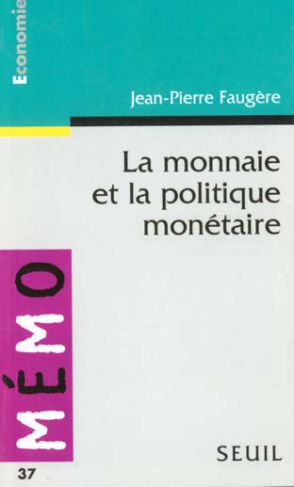 faugere-jean-pierre-la-monnaie-et-la-politique-monetaire_0