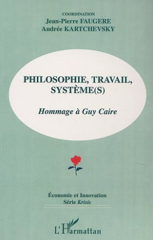 faugere-jean-pierre-philosophie-travail-systeme-hommage-a-guy-caire_0