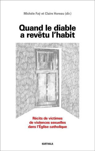 fay-michele-horeau-claire-quand-le-diable-a-revetu-l-habit-recits-de-victimes-de-violences-sexuelles-au-sein-de-l-eglise-cath_0